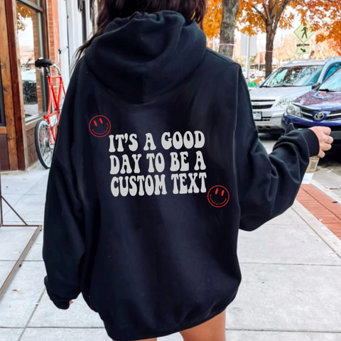 It's a Good Day Hoodie